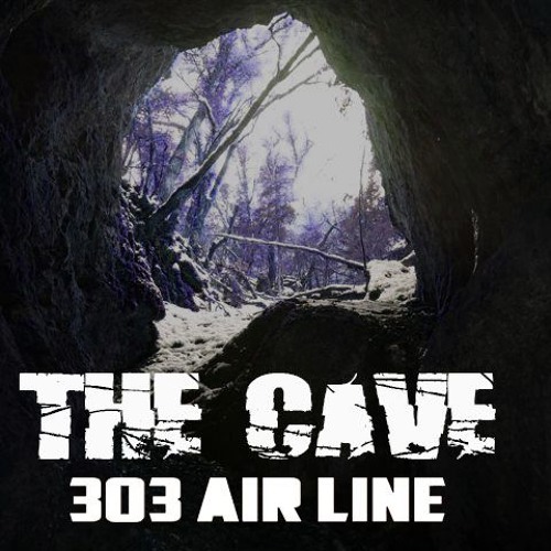 The Cave -303 Air Line -