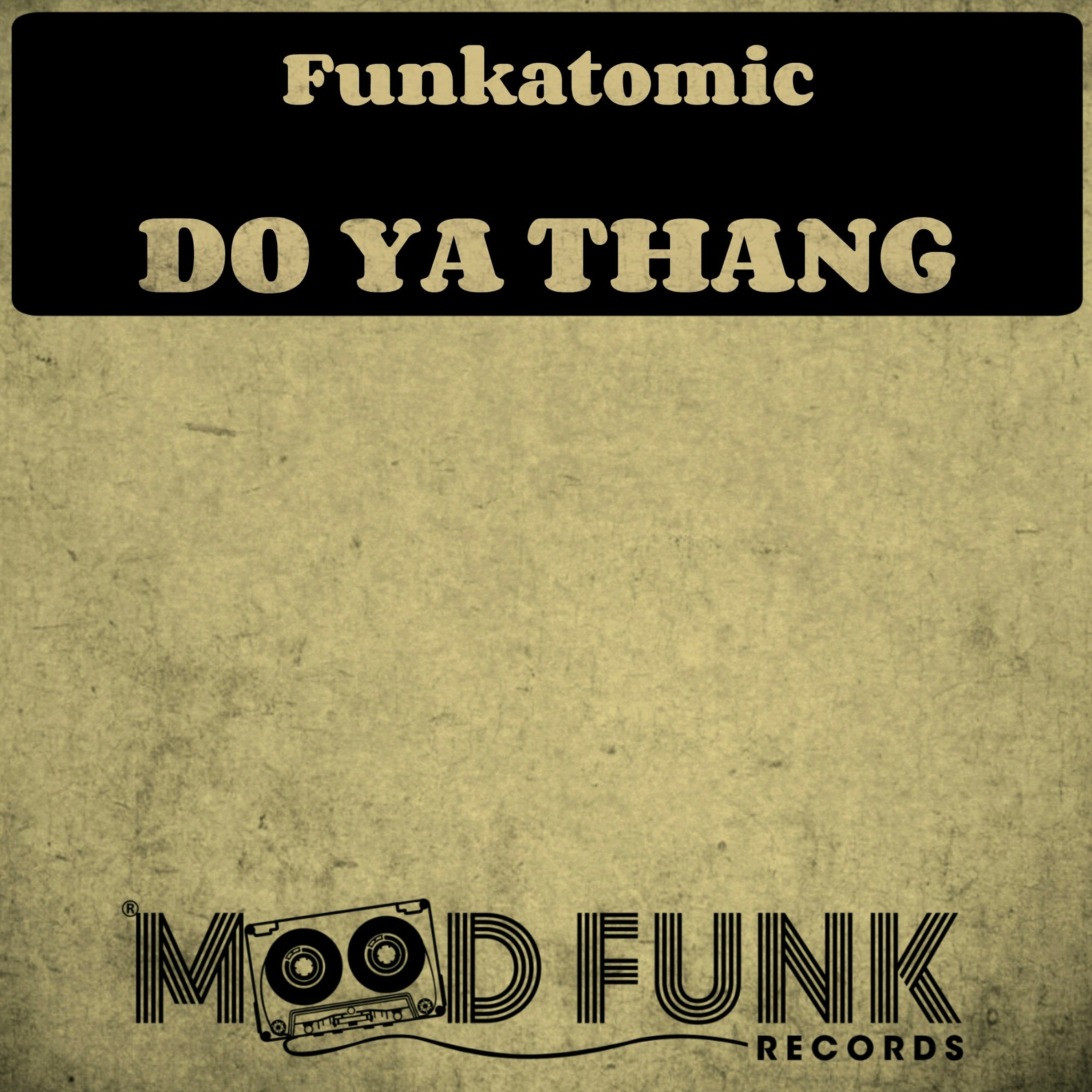 Funkatomic - Do Ya Thang (Original Mix) episode artwork