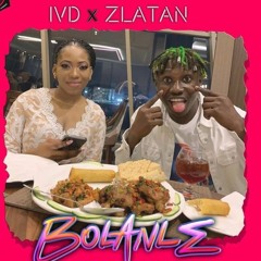 Ivd X Zlatan (Bolanle)