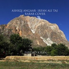 Fardad | Ashiqi Angaar - Irfan Ali Taj (Rabab Cover)