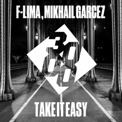 F-LIMA, Mikhail Garcez - Take It Easy