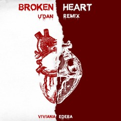 Broken Heart (U'DAN REMIX)