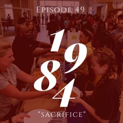 Established 1984 Podcast- Episode 49 (Sacrifice)