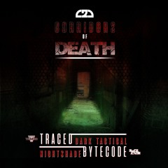 Traced & Bytecode - Dark Tactical. (CORRIDORS OF DEATH)