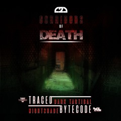 Traced & Bytecode -Nightshade. (CORRIDORS OF DEATH)