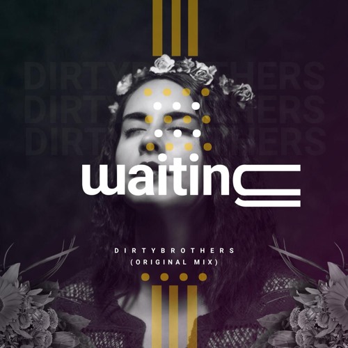 Dirty Brothers - Waiting (Original Mix)