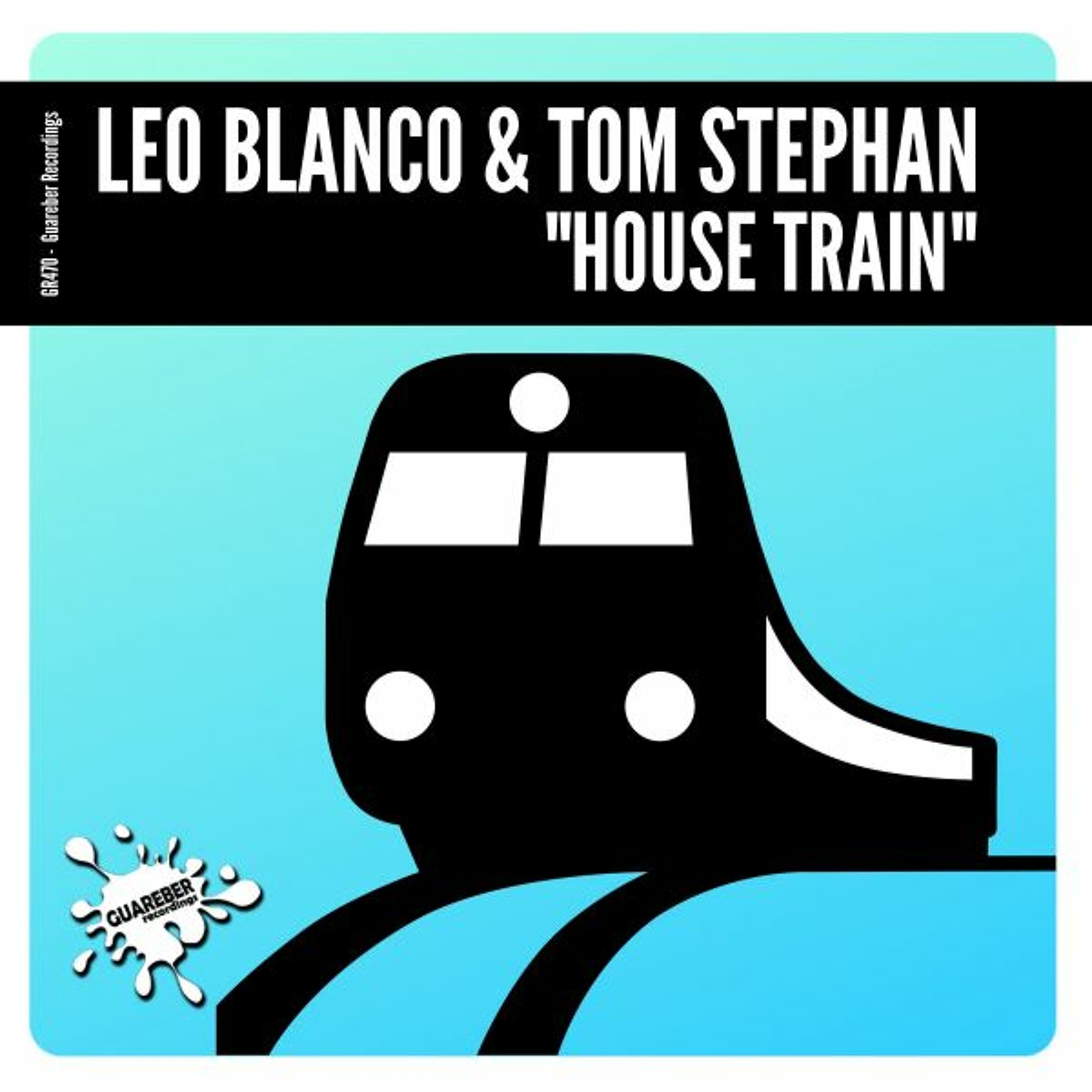 GR470 Leo Blanco & Tom Stephan - House Train (Original Mix) episode artwork