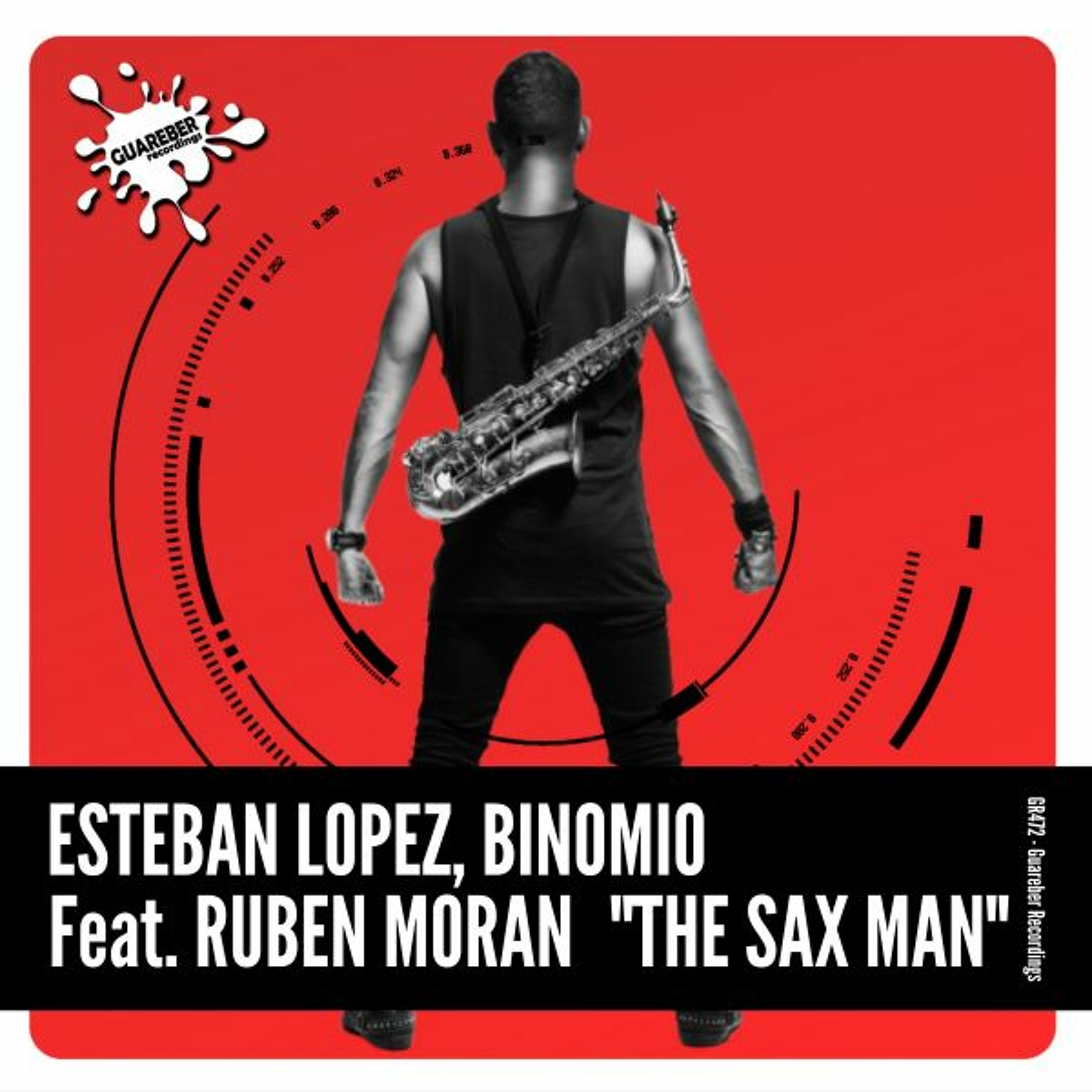 GR472 Esteban Lopez & Binomio Feat. Ruben Moran - The Sax Man (Original Mix) episode artwork