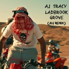 AJ Tracy - Ladbrook Grove (DJ Jack Hill Bootleg) *FREE DOWNLOAD*