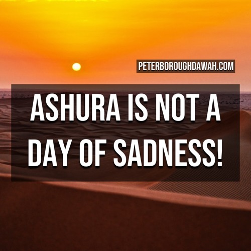 Ashura Is Not A Day Of Sadness || Abu Sumayyah