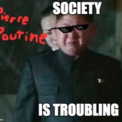 Society is Troubling