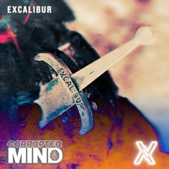 X A E T I S & CORRUPTED MIND  - EXCALIBUR [FREE DL]