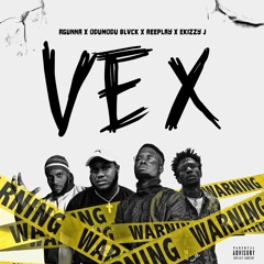 VEX ft AGUNNA x REEPLAY x ODUMODUBLVCK x EKIZZYJ