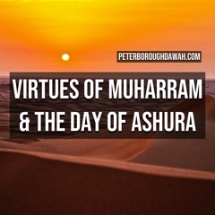 Virtues of Muharram & The Day Of Ashura || Abu Sumayyah