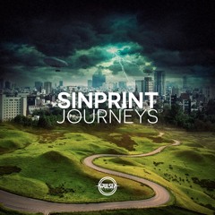 SINPRINT - JOURNEYS EP (OUT NOW)