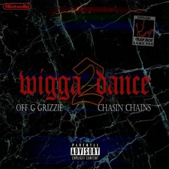 WIGGA DANCE 2 (ft.CHA$IN CHAIN$)