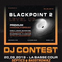 BlackPoint 2 : Level Up DJ Contest by SEPTICS & BASSTRONIKZ