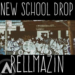 New School Drop Prod. By Rellmazin