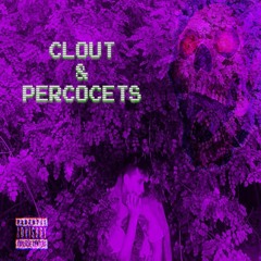 Clout & Percocets (Prod Yunny Goldz)