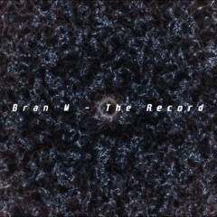 Bran M - The Record (Original Extended Mix)