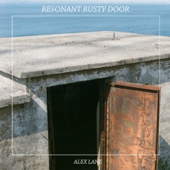 Resonant Rusty Door - Demo