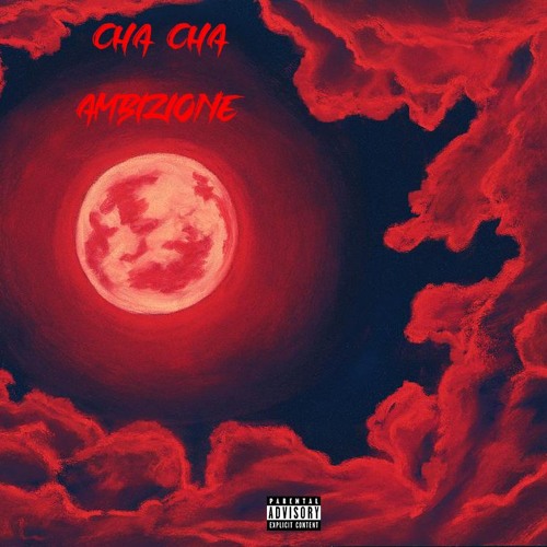 Ambizione - Cha Cha (Prod. Kivya X MaxoKoolin)