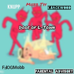 Dogs Of L.Town (beats by. Flowers in Narnia)