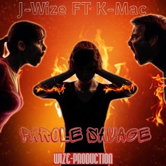 J - Wize Ft K - Mac Parole Savage