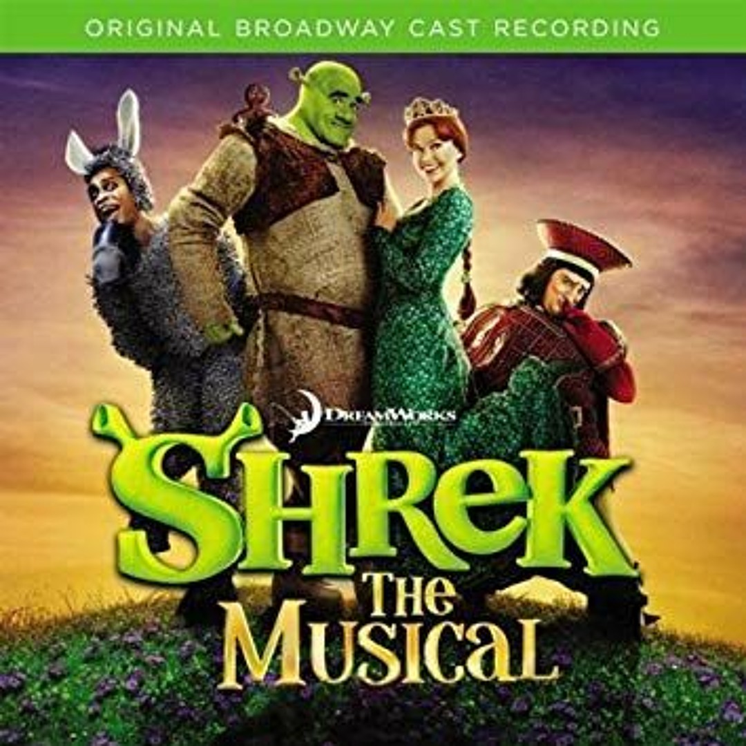 Stream Shrek the Musical Full Soundtrack (obcr) by Chihuaback | Listen ...