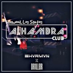 5HVRMVN x DRIllER - ALHAMBRA NIGHTCLUB