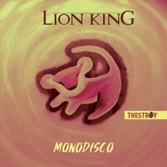 Monodisco - Lion King (Original Mix)