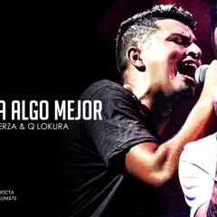 LA FUERZA Y QUE LOKURA - ME ESPERA ALGO MEJOR ✘ GATODJ ®Ⓜ❎ TUNUYAN MENDOZA