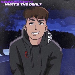 What’s The Deal?