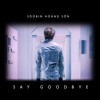 Say Goodbye - Soobin Hoàng Sơn