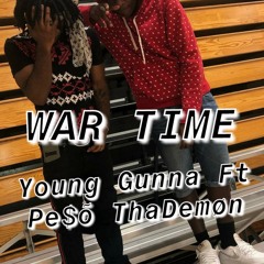 Young Gunna - War Time ft Pe$o ThaDemon