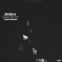 Boutadolla - Gang Stuff (Prod By AntBeatz)