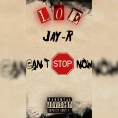 LOE-CANT STOP NOW