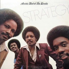 Archie Bell & The Drells  - Strategy  (HOUSE EDIT)