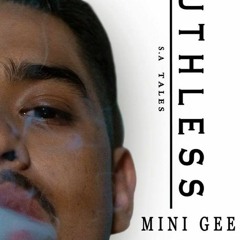 MINIGEE // RUTHLESS