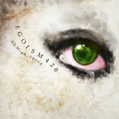 EGOISM 420