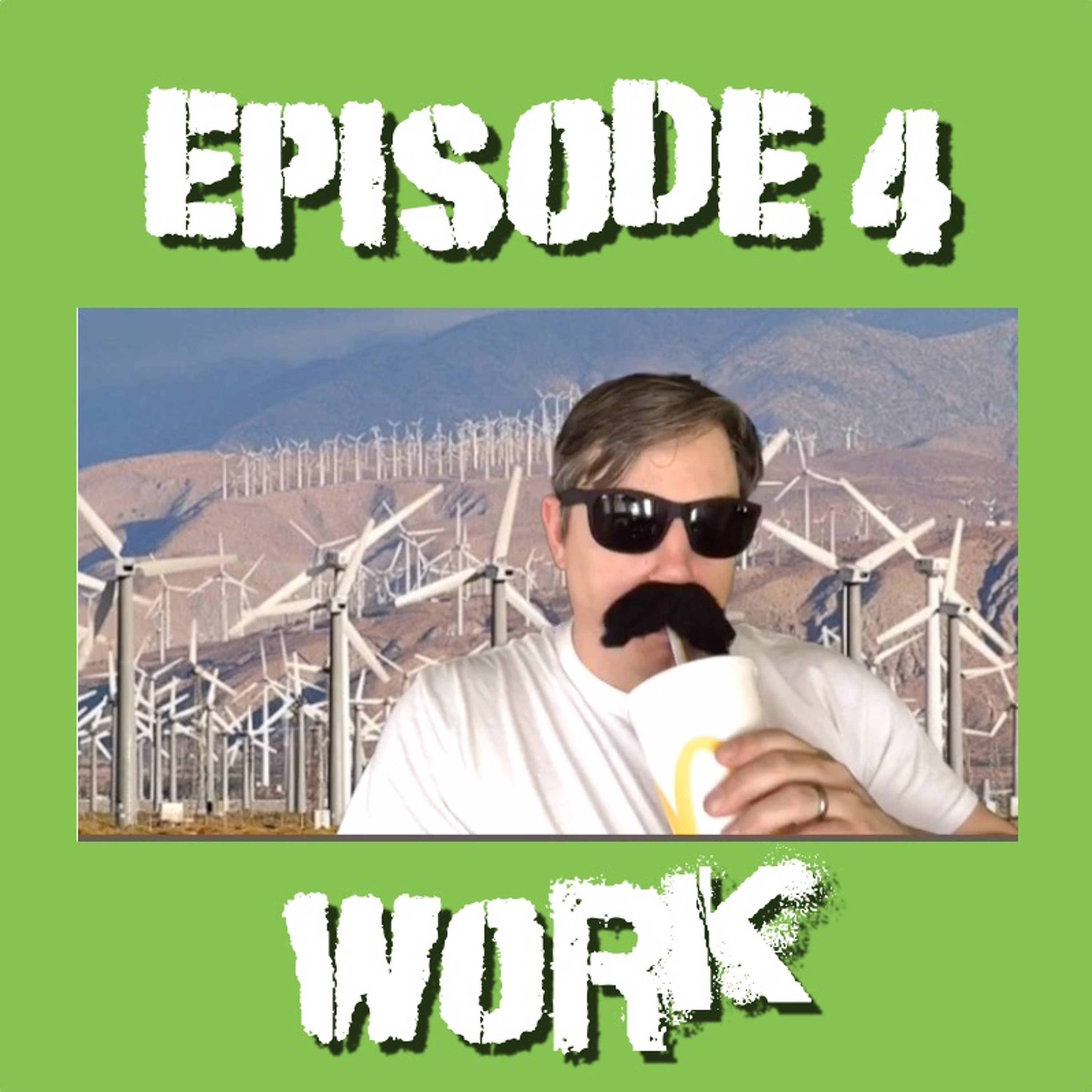 Episode 4 - Work episode artwork