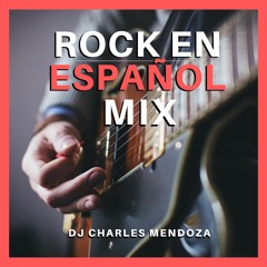Rock En Español Mix [Demoliendo Hoteles] - Dj Charles Mendoza