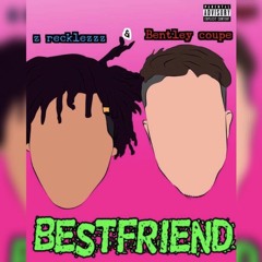 Bestfriend (feat. Z Recklezzz)