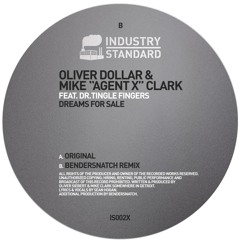 Oliver Dollar & Mike Agent X Clark - Dreams For Sale (Bendersnatch Remix)