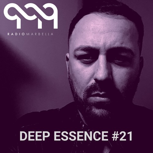 Deep Essence #21 - Radio Marbella (August 2019)
