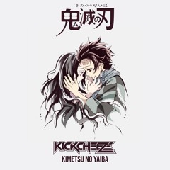 Kickcheeze - Kimetsu No Yaiba ("Demon Slayer" Remix)[FREE DOWNLOAD]