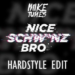 Ron Bielecki - Nice Schwanz Bro (Mike Tunes Hardstyle Edit)[FREE DL]