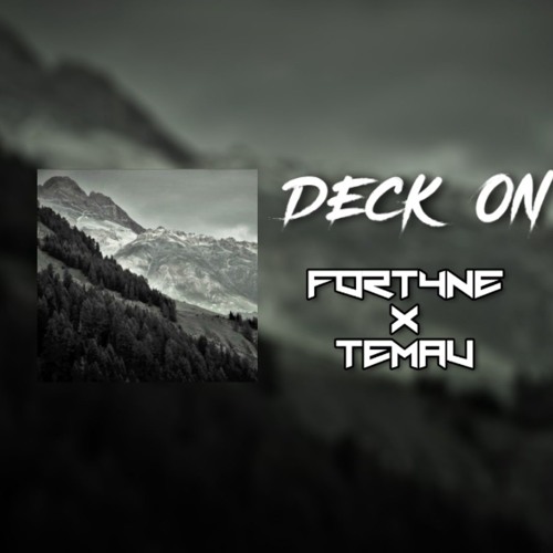 DECK ON [[ Fortyne X Temau ]] ZZ°°1199