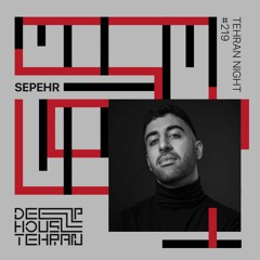 Tehran Night #219 Sepehr [Special Guest]
