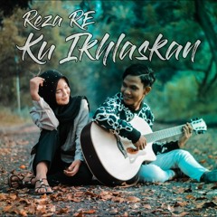 Reza RE - Ku Ikhlaskan (Official Music Video)